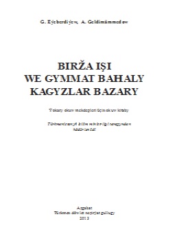 Birža işi we gymmat bahaly kagyzlar bazary
